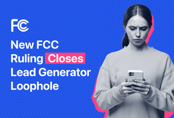 New FCC Ruling Closes Lead Generator Loophole