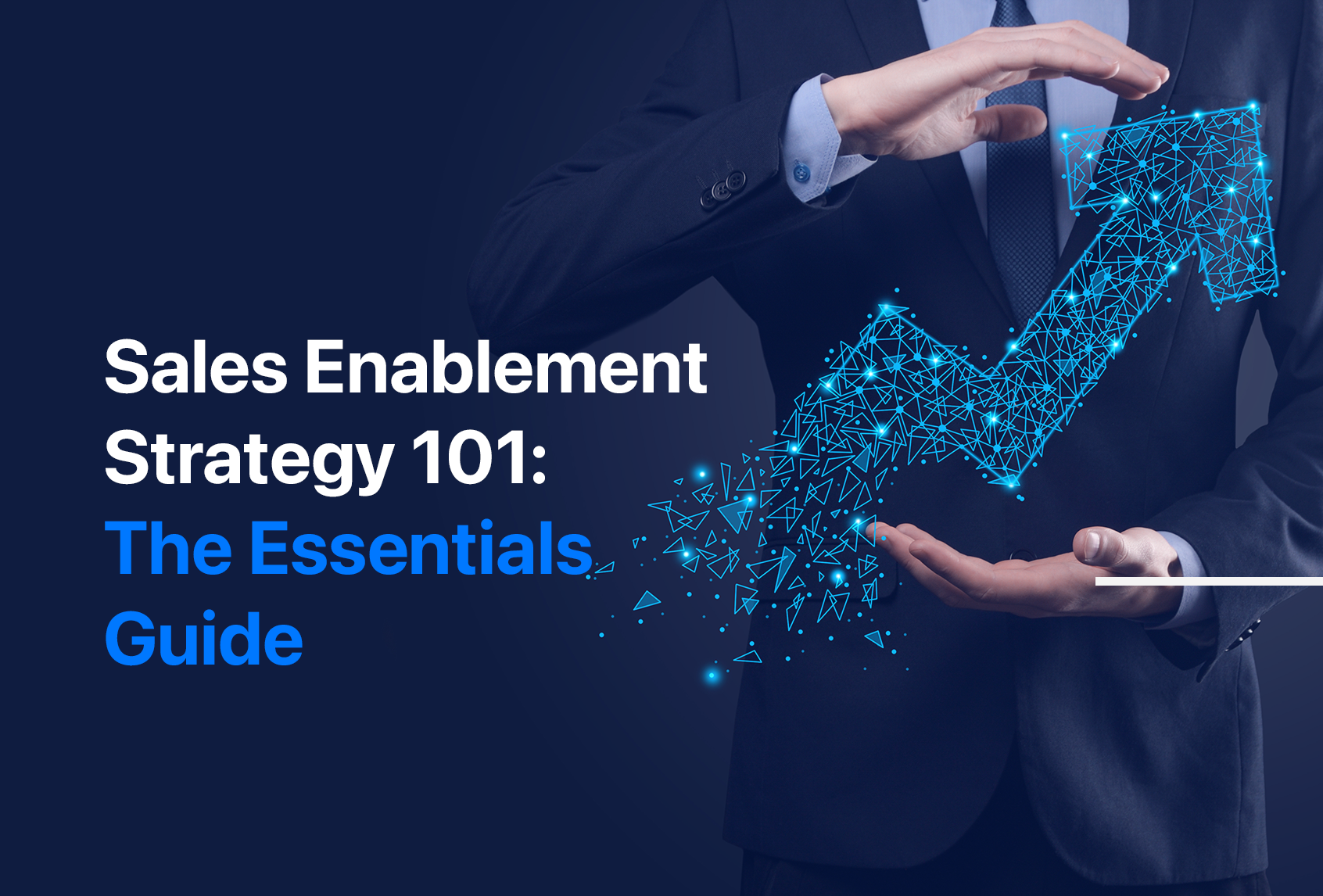 Sales Enablement Strategy 101: The Essentials Guide